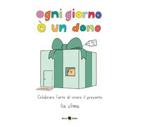 Ogni giorno è un dono - Climo Liz