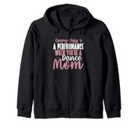 Ogni Giorno è Una Performance Quando Sei Una Mamma di Danza Felpa con Cappuccio