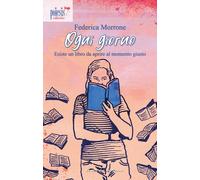 Ogni Giorno Esiste un Libro Da Aprire al Momento Giusto- Federica Morrone