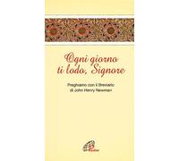 Ogni giorno ti lodo Signore