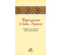 Ogni giorno ti lodo Signore