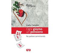 Ogni giorno un pensiero. Ne parlerai camminando (Dt. 6, 7)