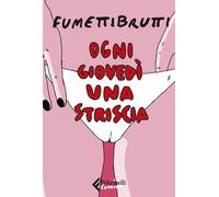 OGNI GIOVEDI' UNA STRISCIA