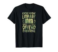 Ogni Grande Biblioteca ha Qualcosa da offendere Tutti Maglietta