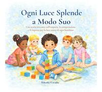 Ogni Luce Splende a Modo Suo