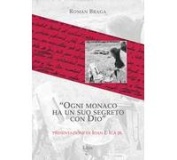 Ogni monaco ha un suo segreto con Dio