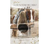 Ogni nostro ricordo perfetto