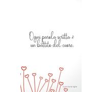 Ogni parola scritta è un battito del cuore.: Cuori tra le righe