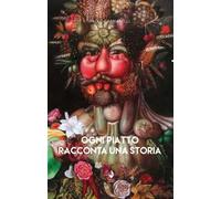 Ogni piatto racconta una storia