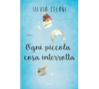 Ogni piccola cosa interrotta