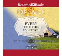 Ogni piccola cosa su di te (La trilogia della rosa gialla)