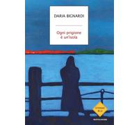 Ogni prigione è un'isola [Paperback] [Mar 26, 2024] Bignardi, Daria