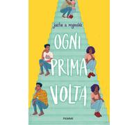 Ogni prima volta - Reynolds Justin A.