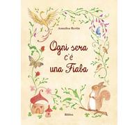 Ogni sera c'è una fiaba. Ediz. integrale