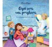 Ogni sera una preghiera. In compagnia di un angelo