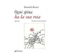 Ogni spina ha la sua rosa