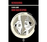 Ogni suo respiro: Flavia Labre