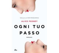 Ogni tuo passo - Feeney Alice