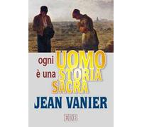 Ogni uomo è una storia sacra