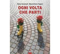 Ogni volta che parti - Carminati Chiara