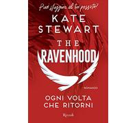 Ogni volta che ritorni. The Ravenhood