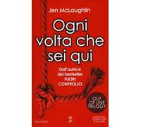 Ogni volta che sei qui. Out of line trilogy