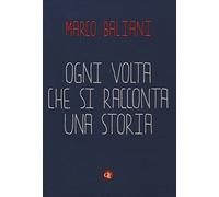 Ogni volta che si racconta una storia