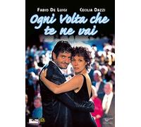 Ogni Volta Che Te Ne Vai
