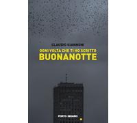 Ogni volta che ti ho scritto buonanotte - 2021 - Porto Seguro
