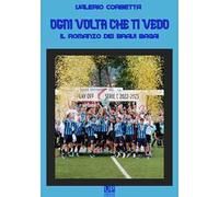 Ogni volta che ti vedo. Il romanzo dei bravi bagai