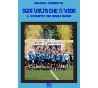 Ogni volta che ti vedo. Il romanzo dei bravi bagai - 2023 - Gianl