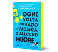 Ogni volta che vado in vacanza, qualcuno muore