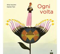 Ogni volta. Ediz. a colori