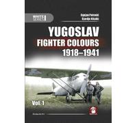 Ognjan Petrovic Djordje Niko Yugoslav Fighter Colours 1918-1 (Copertina rigida)
