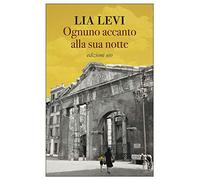 Ognuno accanto alla sua notte