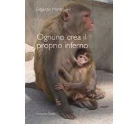 Ognuno crea il proprio inferno
