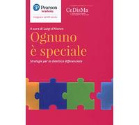 Ognuno è speciale. Strategie per la didattica differenziata
