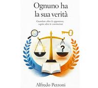 Ognuno ha la sua verità