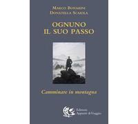 Ognuno il suo passo. Camminare in montagna