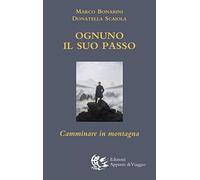 Ognuno il suo passo. Camminare in montagna