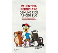 Ognuno ride a modo suo. Storia di un bambino irriverente e sbilenco