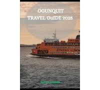 OGUNQUIT TRAVEL GUIDE 2025