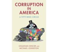 Oguzhan Dincer Michael Johnston Corruption in America (Tascabile)