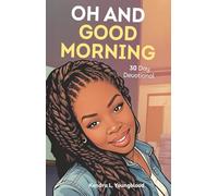 Oh and Good Morning Revised Edition