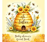 Oh BaBEE - Baby Shower Guest Book: A Sweet Bumblebee & Honey - Themed Keepsake Baby Shower Sign-In Book with 100 Guest Spaces, Gift Log, Photo Memory ... Book for Boys, Girls & Gender Neutral Showers