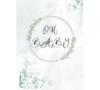 Oh Baby: Memory book, to fill out and paste photos, elegant design lovingly designed: offers space for 20 guests, additional blank pages for free design, gift idea for baby shower