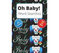 Oh Baby! Word Searches: "The Ultimate Baby Shower Game Book to Entertain and Delight Guests"