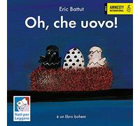 Oh, che uovo! Nuova ediz.