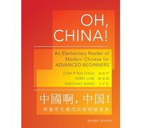 Oh, China!: An Elementary Reader of Modern Chinese for Advanced Beginners