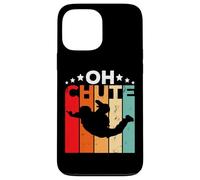 Oh Chute Skydiving Parachutist Skydive Parachuting Skydiver Custodia per iPhone 13 Pro Max